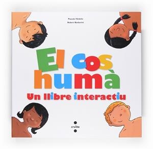 C-EL COS HUMA UN LLIBRE INTERACTIU | 9788466118217 | Hédelin, Pascale | Botiga online La Carbonera