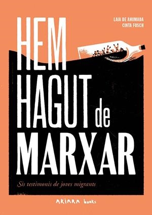 Hem hagut de marxar | 9788418972492 | de Ahumada, Laia | Botiga online La Carbonera