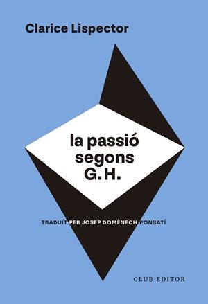 La passió segons G. H. | 9788473294317 | Lispector, Clarice | Botiga online La Carbonera