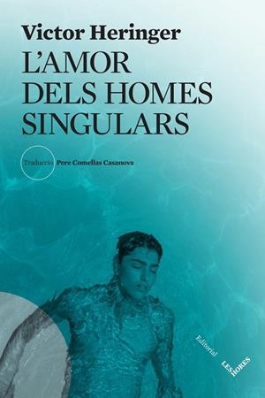 L'amor dels homes singulars | 9788412801002 | Heringer, Victor | Botiga online La Carbonera