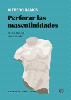 PERFORAR LAS MASCULINIDADES | 9788419160379 | GALAN, ROY/MISSÉ, MIGUEL | Botiga online La Carbonera