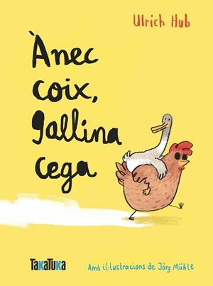 Ànec coix, gallina cega | 9788418821776 | Hub, Ulrich | Botiga online La Carbonera