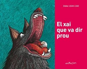 El xai que va dir prou | 9788418900617 | Didier, Jean | Botiga online La Carbonera
