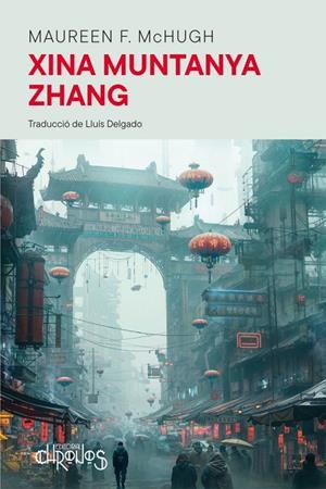 XINA MUNTANYA ZHANG | 9788412761658 | McHugh, Maureen F. | Botiga online La Carbonera