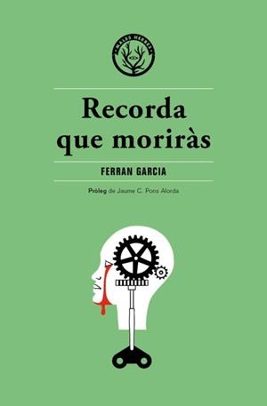 Recorda que moriràs | 9788494469992 | Garcia Moreno, Ferran | Botiga online La Carbonera