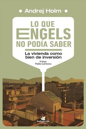 Lo que Engels no podía saber | 9788410316010 | Holm, Andrej | Botiga online La Carbonera