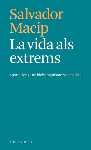 La vida als extrems | 9788412876604 | Macip, Salvador | Botiga online La Carbonera