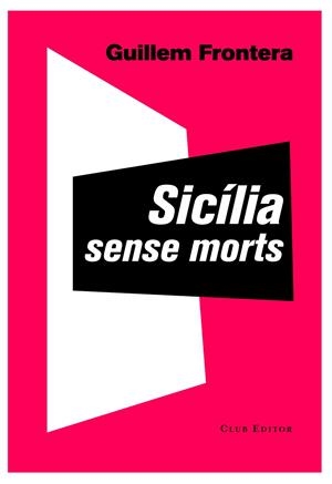 Sicília sense morts | 9788473291897 | Frontera, Guillem | Botiga online La Carbonera
