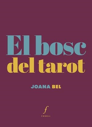 El bosc del tarot | 9788410220317 | Bel i Oleart, Joana | Botiga online La Carbonera