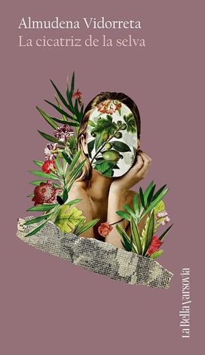 La cicatriz de la selva | 9788433929419 | Vidorreta, Almudena | Botiga online La Carbonera