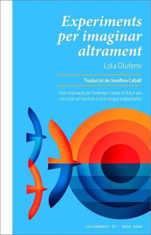Experiments per imaginar altrament | 9788419206299 | Olufemi, Lola | Botiga online La Carbonera