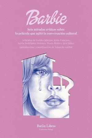 Barbie | 9788412889222 | Guillot, Eduardo/Iglesias, Eulàlia/Yáñez, Jara/Rodríguez Serrano, Aarón/Palacios, Jesús/Ruido, María | Botiga online La Carbonera