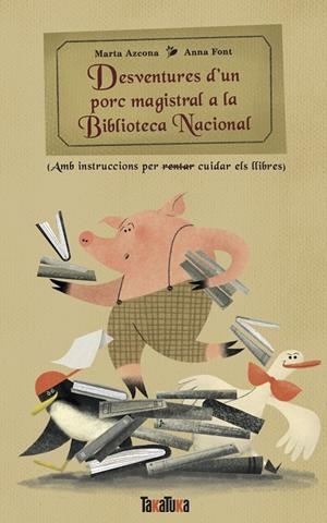 Desventures d'un porc magistral a la Biblioteca Nacional | 9788418821943 | Azcona, Marta | Botiga online La Carbonera