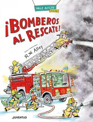 ¡Bomberos al rescate! | 9788426149077 | Alley, R.W. | Botiga online La Carbonera