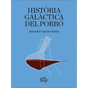 Història galàctica del porró | 9788412800067 | Garcia-Arbós, Salvador | Botiga online La Carbonera
