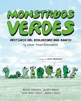 MONSTRUOS VERDES | 9788412954203 | María Radovich/Àlvaro Monsó/Sofía Pérez Azula/Andrés Pérez | Botiga online La Carbonera