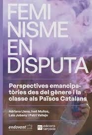 Feminisme en disputa | 9788412643459 | Llena, Adriana/Muñoz, Ivet/Vallejo, Patri/Jubany, Laia | Botiga online La Carbonera