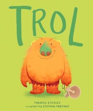 Trol (edició en català) | 9788448870386 | Stickley, Frances | Botiga online La Carbonera