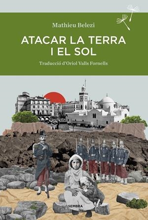 Atacar la terra i el sol | 9788410198098 | Belezi, Mathieu | Botiga online La Carbonera