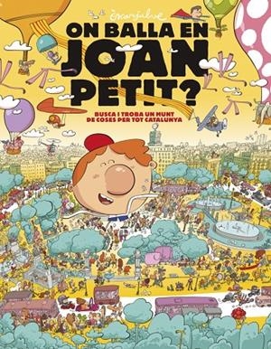 On balla en Joan Petit? Busca i troba un munt de coses per tot Catalunya | 9788448870232 | Julve, Òscar | Botiga online La Carbonera