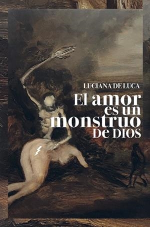 El amor es un monstruo de Dios | 9788418690662 | De Luca, Luciana | Botiga online La Carbonera