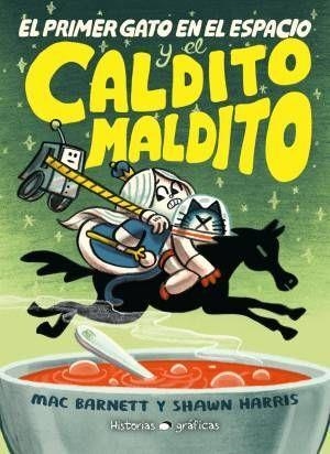 PRIMER GATO EN EL ESPACIO Y EL CALDITO MALDITO, EL | 9786075579320