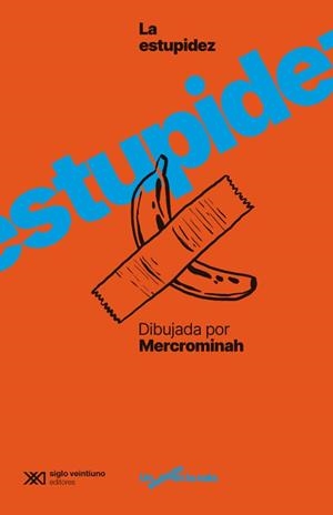La estupidez humana dibujada por @mercrominah | 9788432321177 | Jiménez, Ana | Botiga online La Carbonera