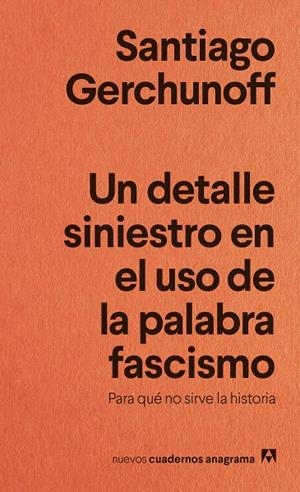 Un detalle siniestro en el uso de la palabra fascismo | 9788433929488 | Gerchunoff, Santiago | Botiga online La Carbonera