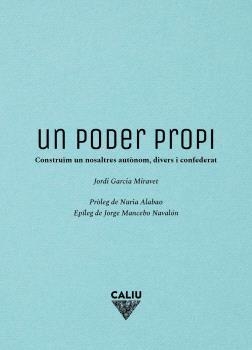 UN PODER PROPI | 9788412785142 | Jordi Garcia Miravet | Botiga online La Carbonera