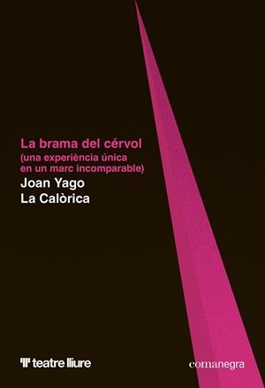 La brama del cérvol | 9788410161566 | Yago, Joan/La Calòrica | Botiga online La Carbonera