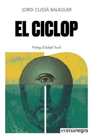 El Ciclop | 9788410161580 | Cussà Balaguer, Jordi | Botiga online La Carbonera