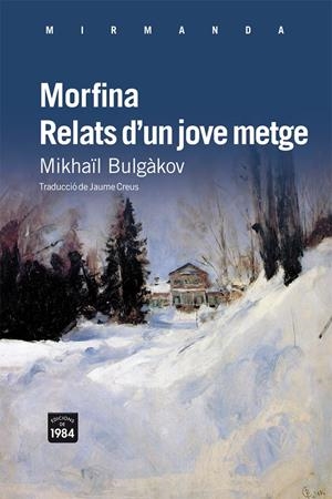 Morfina / Relats d'un jove metge | 9788492440870 | Bulgàkov, Mikhaïl | Botiga online La Carbonera