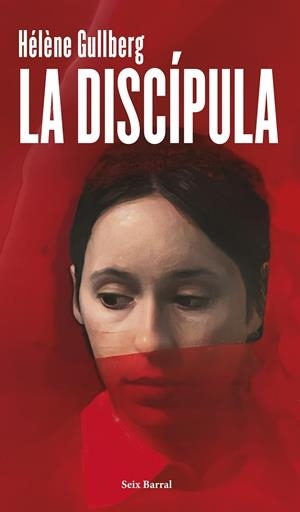 La discípula | 9788432248580 | Gullberg, Hélène | Botiga online La Carbonera