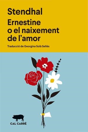 Ernestine o el naixement de l'amor | 9788412863598 | Stendhal | Botiga online La Carbonera