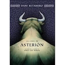 LA CASA DE ASTERION | 9788419949370 | DANI RETAMERO