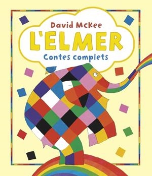L'Elmer. Recopilatori de contes - L'Elmer. Contes complets | 9788448865627 | McKee, David | Botiga online La Carbonera