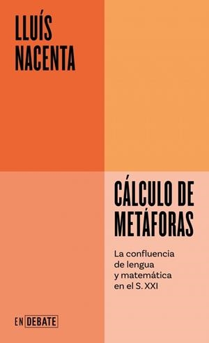 Cálculo de metáforas (Serie ENDEBATE) | 9788410433434 | Nacenta, Lluís | Botiga online La Carbonera