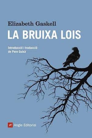 La bruixa Lois | 9788415307167 | Gaskell, Elizabeth | Botiga online La Carbonera