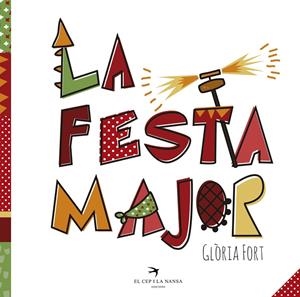La Festa Major | 9788494506895 | Fort Mir, Glòria | Botiga online La Carbonera