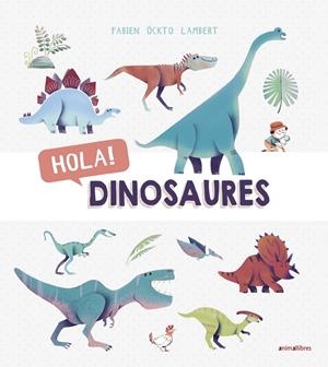 Hola! Dinosaures | 9788416844876 | Öckto Lambert, Fabien | Botiga online La Carbonera