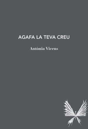 Agafa la teva creu | 9791399012040 | Vicens Picornell, Antònia | Botiga online La Carbonera