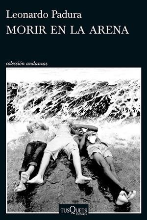 Morir en la arena | 9788411076630 | Padura, Leonardo | Botiga online La Carbonera