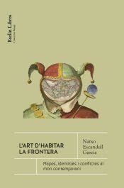 L'art d'habitar la frontera | 9791387687083 | Escandell Garcia, Natxo | Botiga online La Carbonera