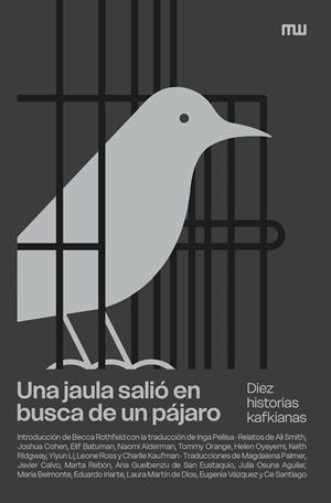 Una jaula salió en busca de un pájaro | 9788412979817 | Smith, Ali/Cohen, Joshua/Batuman, Elif/Alderman, Naomi/Orange, Tommy/Oyeyemi, Helen/Ridgway, Keith/L | Botiga online La Carbonera