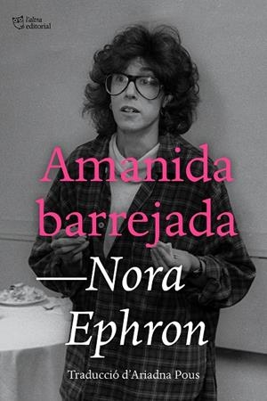 Amanida barrejada | 9791387672294 | Ephron, Nora | Botiga online La Carbonera