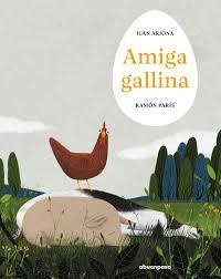 Amiga gallina | 9788410016378 | Arjona, Juan/Paris, Ramon | Botiga online La Carbonera