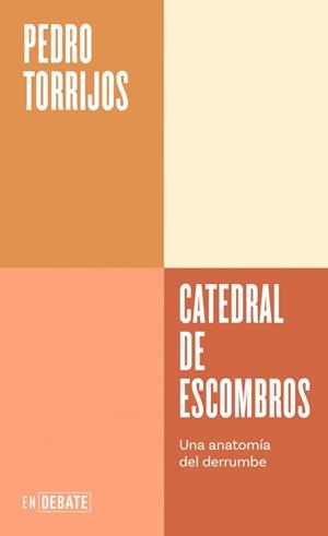 Catedral de escombros (Serie ENDEBATE) | 9791387600037 | Torrijos, Pedro | Botiga online La Carbonera
