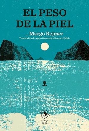 El peso de la piel | 9791387713034 | Margo Rejmer | Botiga online La Carbonera