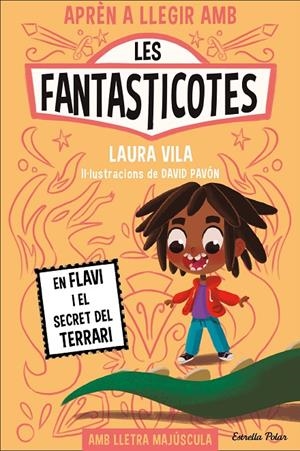 Aprèn a llegir amb Les Fantasticotes 2. En Flavi i el secret del terrari | 9788413894560 | Vila, Laura | Botiga online La Carbonera