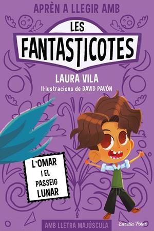 Aprèn a llegir amb Les Fantasticotes 3. L'Omar i el passeig lunar | 9788413894898 | Vila, Laura | Botiga online La Carbonera